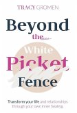 Beyond the White Picket Fence