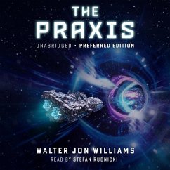 The Praxis - Williams, Walter Jon
