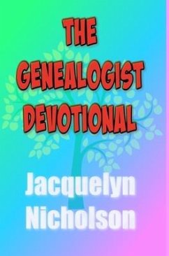 The Genealogist Devotional - Nicholson, Jacquelyn