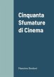 Cinquanta Sfumature di Cinema - Bild 1
