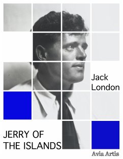 Jerry of the Islands (eBook, ePUB) - London, Jack