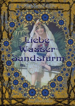 Liebe-Wasser-Sandsturm (eBook, ePUB) - Alb, Margarethe