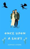 Once Upon a Shift (eBook, ePUB) Once Upon a Shift (eBook, ePUB)