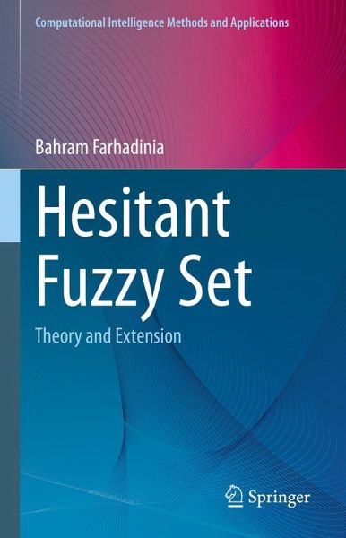 Hesitant Fuzzy Set (eBook, PDF) Hesitant Fuzzy Set (eBook, PDF)