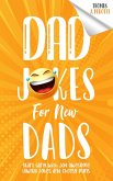Dad Jokes for New Dads (Brilliant Jokes & Riddles) (eBook, ePUB) Dad Jokes for New Dads (Brilliant Jokes & Riddles) (eBook, ePUB)