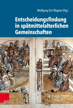 Entscheidungsfindung in spätmittelalterlichen Gemeinschaften (eBook, PDF)