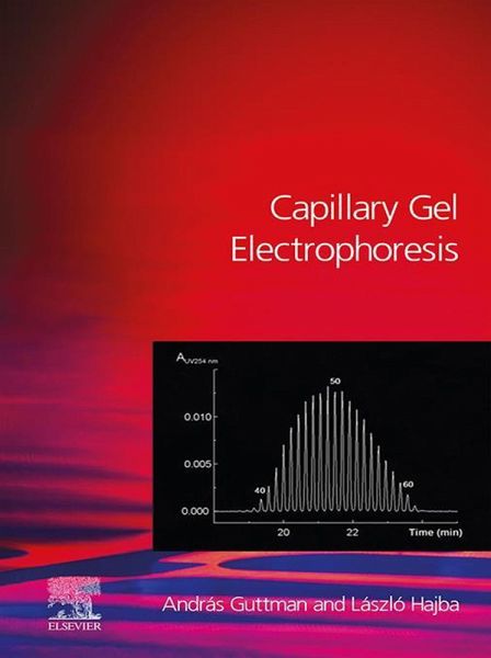 Capillary Gel Electrophoresis (eBook, ePUB) Capillary Gel Electrophoresis (eBook, ePUB)