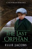 The Last Orphan: A Victorian Romance (Westminster Orphans, #5) (eBook, ePUB)