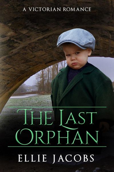 The Last Orphan: A Victorian Romance (Westminster Orphans, #5) (eBook, ePUB) The Last Orphan: A Victorian Romance (Westminster Orphans, #5) (eBook, ePUB)
