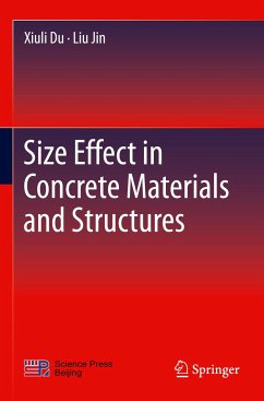 Size Effect in Concrete Materials and Structures - Du, Xiuli;Jin, Liu