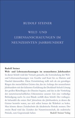 Welt- und Lebensanschauungen im neunzehnten Jahrhundert - Steiner, Rudolf