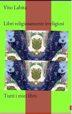 Libri religiosamente irreligiosi (fixed-layout eBook, ePUB) - vito, labita