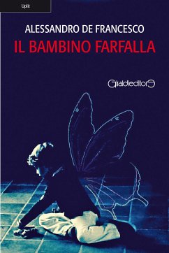 Il bambino farfalla (eBook, ePUB) - De Francesco, Alessandro