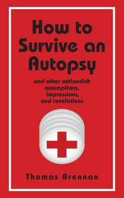How To Survive An Autopsy - Brennan, Thomas