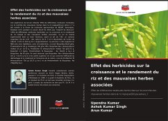 Effet des herbicides sur la croissance et le rendement du riz et des mauvaises herbes associées - Kumar, Upendra;Kumar Singh, Ashok;Kumar, Arun