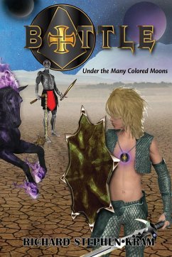 Battle Under the Many Colored Moons - Kram, Richard Stephen