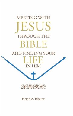 MEETING WITH JESUS THROUGH THE BIBLE - Blaauw, Heino A.