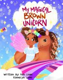 My Magical Brown Unicorn