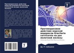 Protiworakowoe dejstwie morskoj wodorosli Gracilaria cervicornis na rak molochnoj zhelezy - Subashini, Dr. R.