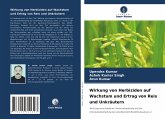 Wirkung von Herbiziden auf Wachstum und Ertrag von Reis und Unkräutern