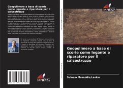 Geopolimero a base di scorie come legante e riparatore per il calcestruzzo - Laskar, Sulaem Musaddiq