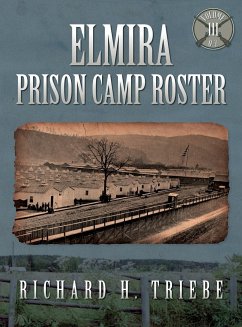 Elmira Prison Camp Roster Volume III - Triebe, Richard H.