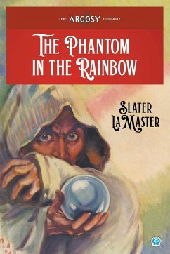 The Phantom in the Rainbow - Lamaster, Slater