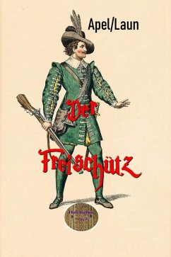 Der Freischütz (eBook, ePUB) - Apel, August; Schulze, Friedrich August