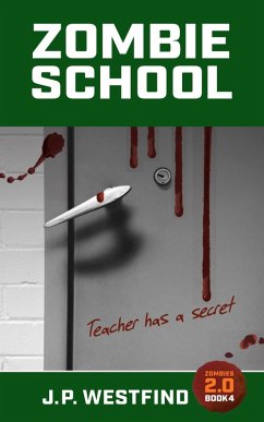 Zombie School (Zombies 2.0, #4) (eBook, ePUB) - Westfind, J. P.