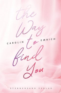 The way to find you: Lena & Jonas (eBook, ePUB) - Emrich, Carolin