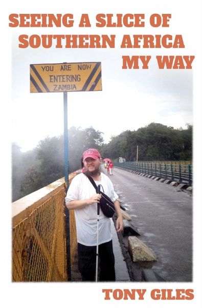 Seeing a Slice of Southern Africa My Way (eBook, ePUB) Seeing a Slice of Southern Africa My Way (eBook, ePUB)