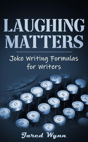 Laughing Matters (Comedic Epistemology, #2) (eBook, ePUB) Laughing Matters (Comedic Epistemology, #2) (eBook, ePUB)