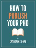 How to Publish Your PhD (eBook, ePUB)