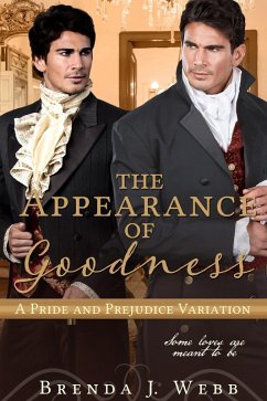 Cover The Appearance of Goodness - A Pride and Prejudice Variation (eBook, ePUB)