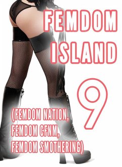 Cover Femdom Island 9 (Femdom Nation, Femdom CFNM, Femdom Smothering) (eBook, ePUB)