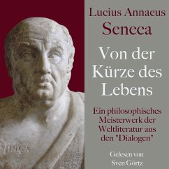 Lucius Annaeus Seneca: Von der Kürze des Lebens – De brevitate vitae (MP3-Download) - Seneca, Lucius Annaeus