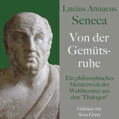 Lucius Annaeus Seneca: Von der Gemütsruhe – De tranquillitate animi (MP3-Download) - Seneca, Lucius Annaeus