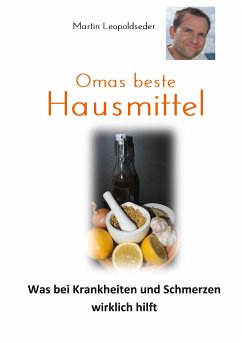 Omas beste Hausmittel (eBook, ePUB) - Leopoldseder, Martin