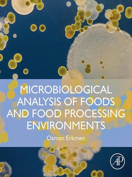 Microbiological Analysis of Foods and Food Processing Environments (eBook, ePUB)