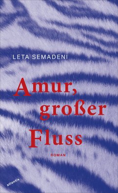 Amur, großer Fluss (eBook, ePUB) - Semadeni, Leta