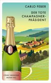 Der tote Champagner-Pra¨sident / Cédric Bressons Bd.1 (eBook, ePUB)