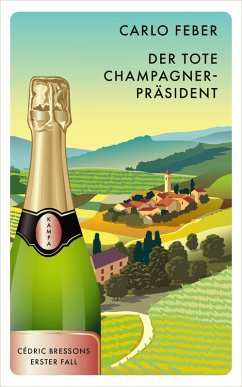 Der tote Champagner-Pra¨sident / Cédric Bressons Bd.1 (eBook, ePUB) - Feber, Carlo