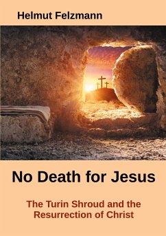 No Death for Jesus (eBook, ePUB) - Felzmann, Helmut