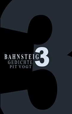 Bahnsteig Drei (eBook, ePUB) - Vogt, Pit