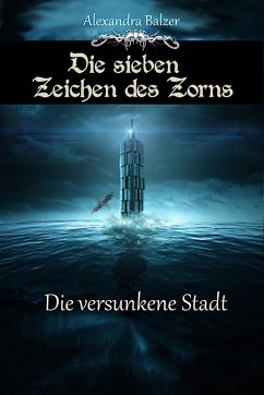 Cover Die sieben Zeichen des Zorns: Die versunkene Stadt (eBook, ePUB)