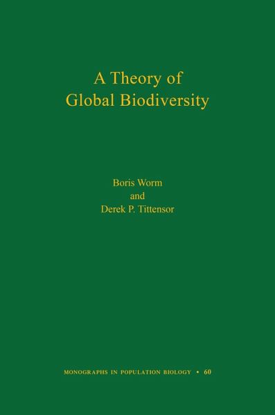 A Theory of Global Biodiversity (eBook, ePUB) A Theory of Global Biodiversity (eBook, ePUB)