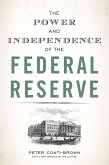 The Power and Independence of the Federal Reserve (eBook, ePUB)