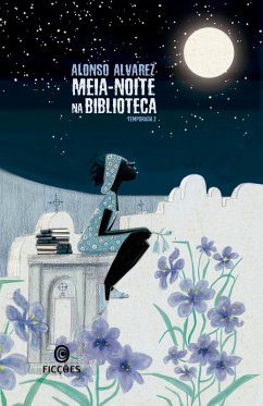 Meia-noite na biblioteca (eBook, ePUB) - Alvarez, Alonso
