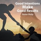 Good Intentions Make Good Results (MP3-Download)