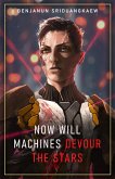 Now Will Machines Devour the Stars (Machine Mandate, #5) (eBook, ePUB)